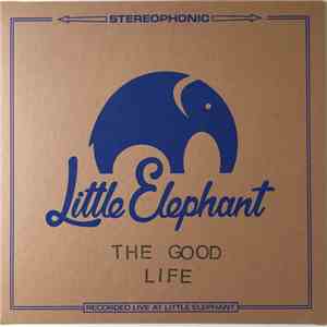 The Good Life - Little Elephant Session
