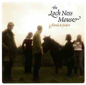The Loch Ness Mouse - Friends & Fenders