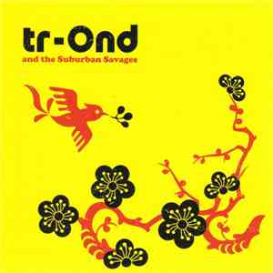 Tr-Ond And The Suburban Savages - Tr-Ond And The Suburban Savages