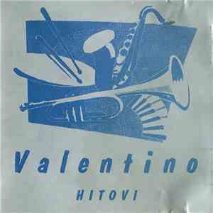 Valentino  - Hitovi
