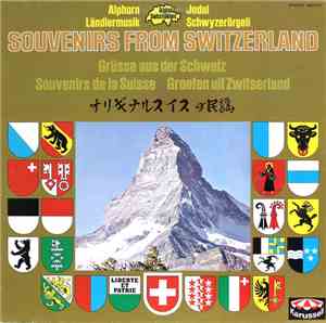 Various - Souvenirs From Switzerland / Grüsse Aus Der Schweiz