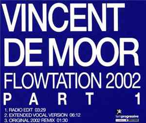 Vincent De Moor - Flowtation 2002 Part 1