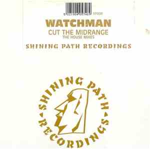 Watchman - Cut The Midrange (The House Mixes)