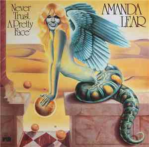 Amanda Lear - Never Trust A Pretty Face