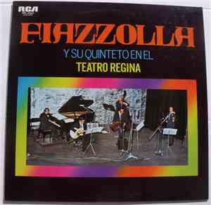Astor Piazzolla Y Su Quinteto - En El Teatro Regina