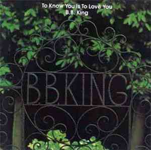 B.B. King - To Know You Is To Love You