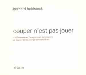 Bernard Heidsieck - Couper N'est Pas Jouer