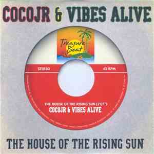 Cocojr & Vibes Alive  - The House Of The Rising Sun