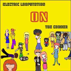 Electric Loopstation - On the Corner