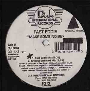 Fast Eddie / Kool Rock Steady & Sundance  - Make Some Noise / Aint No Stoppin Hip House