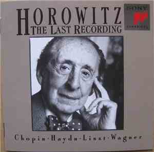 Horowitz, Chopin · Haydn · Liszt · Wagner - The Last Recording