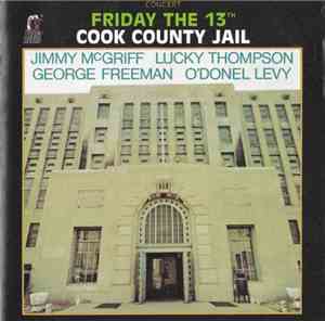 Jimmy McGriff, Lucky Thompson, George Freeman, O'Donel Levy - Friday The 13th (Cook County Jail)