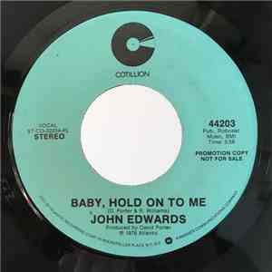 John Edwards  - Baby, Hold On To Me