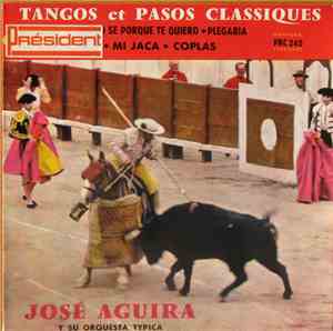 José Aguira Y Su Orquesta Typica - Tangos Et Pasos Classiques
