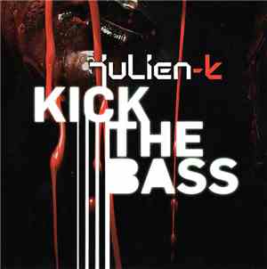 Julien-K - Kick The Bass