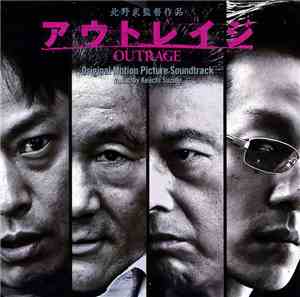 Keiichi Suzuki - アウトレイジ (オリジナル・サウンドトラック) = Outrage (Original Motion Picture Soundtrack)