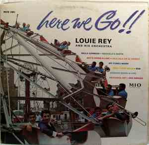 Louie Rey And His Orchestra - Here We Go!!