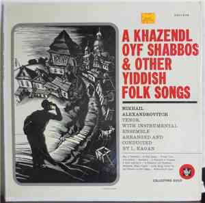 Mikhail Alexandrovitch - A Khazendl Oyf Shabbos And Other Yiddish Folk Songs