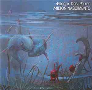 Milton Nascimento - Milagre Dos Peixes