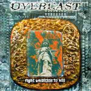 Overcast  - Fight Ambition To Kill