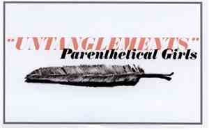 Parenthetical Girls - Untanglements