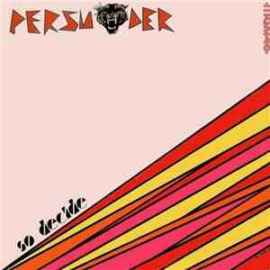 Persuader - So Decide