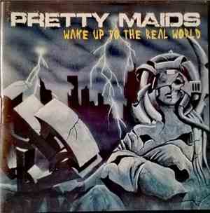 Pretty Maids - Wake Up To The Real World