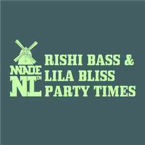 Rishi Bass & Lila Bliss - Party Times