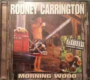 Rodney Carrington - Morning Wood