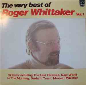 Roger Whittaker - The Very Best Of Roger Whittaker Vol. 1