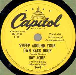 Roy Acuff And His Smoky Mountain Boys - Sweep Around Your Own Back Door