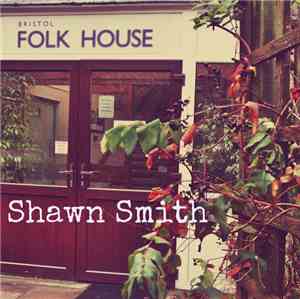 Shawn Smith  - Bristol Folk House