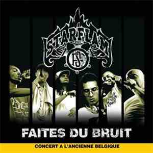 Starflam - Faites Du Bruit - Concert A L'Ancienne Belgique