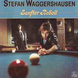 Stefan Waggershausen - Sanfter Rebell