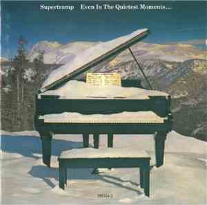 Supertramp - Even In The Quietest Moments...