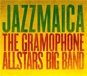 The Gramophone Allstars Big Band - Jazzmaica