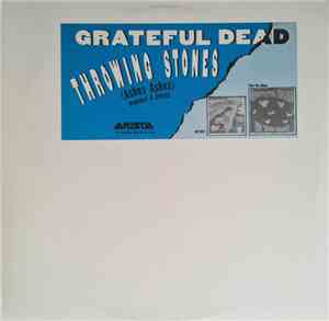 The Grateful Dead - Throwing Stones (Ashes Ashes) / Throwing Stones (Ashes Ashes) Remixed & Edited