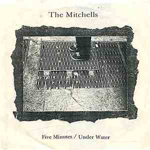 The Mitchells - Five Minutes / Under Water