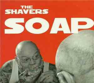 The Shavers - Soap