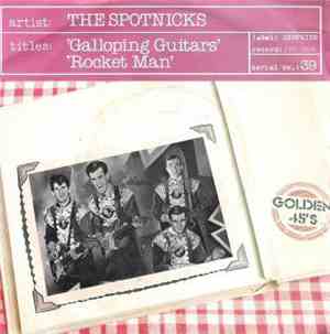 The Spotnicks - Galloping Guitars / Rocket Man