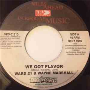 Ward 21 & Wayne Marshall / General Degree - We Got The Flavor / Have Weh Yu Wann