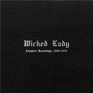 Wicked Lady - Complete Recordings, 1969-1972