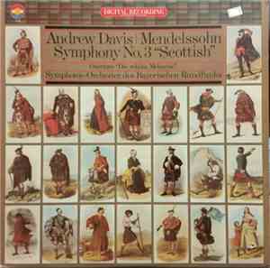 Andrew Davis | Mendelssohn : Symphonie-Orchester Des Bayerrischen Rundfunks - Symphony No. 3 
