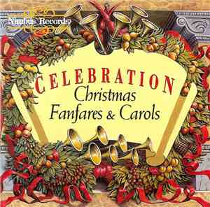 BBC Welsh Chorus - Celebration: Christmas Fanfares & Carols