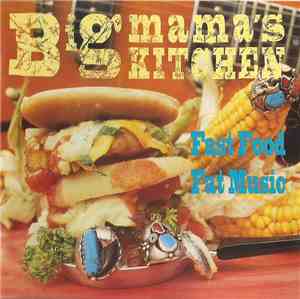 Big Mama's Kitchen - Fast Food, Fat Music