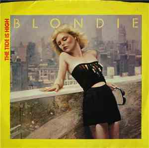 Blondie - The Tide Is High