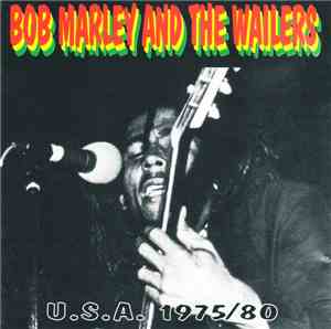 Bob Marley & The Wailers - U.S.A. 1975/80