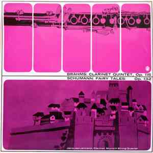 Brahms  /  Schumann  /  Jacques Lancelot , Clarinet.  Munich String Quartet - Clarinet Quintet, Op. 115 / Fairy Tales:  Op. 132