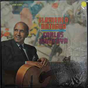 Carlos Montoya - Flamenco Antiguo