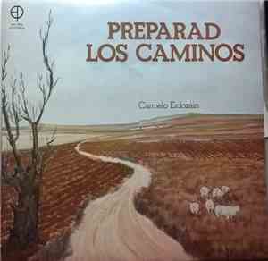 Carmelo Erdozain - Preparad Los Caminos